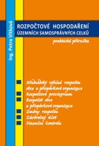 Rozpočtové hospodaření územních samosprávných celků - Praktická příručka